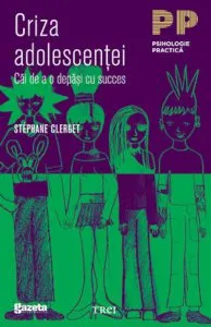 Criza adolescentei - GSP de Stephane Clerget