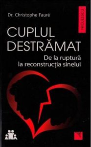 Cuplul destramat. De la ruptura la reconstructia sinelui