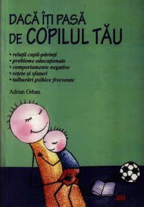 Daca iti pasa de copilul tau (Editia a II-a)