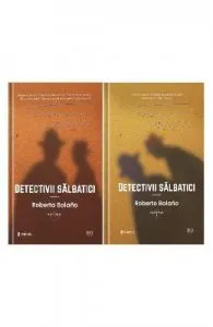 Detectivii salbatici vol.1 2 de Roberto Bolano
