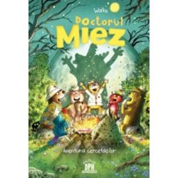 Doctorul Miez. Aventura cercetasilor