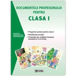 Documentele profesorului pentru clasa 1 (2015-2016). Programe scolare pentru clasa 1, planificare anuala, proiectari ale unitatilor tematice