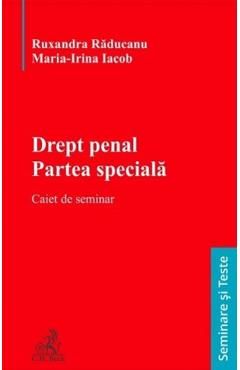 Drept penal. Partea speciala. Caiet de seminar