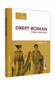 Drept roman. Cazuri practice de Cristina Pop