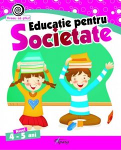 Educatie pentru societate, nivel 4-5 ani