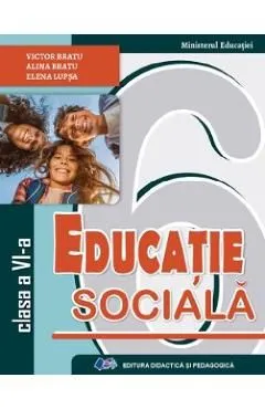 Educatie sociala - Clasa 6 - Manual de Alina Bratu