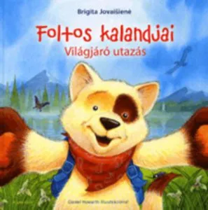 Foltos kalandjai - Vilagjaro utazas de Brigita Jovaisien