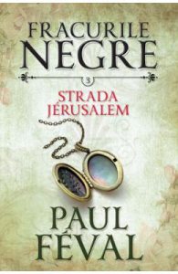 Fracurile Negre Vol. 3: Strada Jerusalem