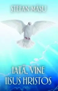 Iata, vine Iisus Hristos de Stefan Masu