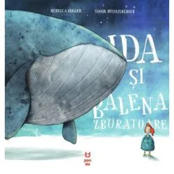 Ida si balena zburatoare de Rebecca Gugger