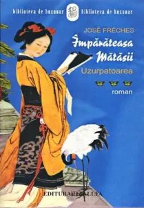 Imparateasa matasii. Vol. III. Uzurpatoarea de Jose Freches