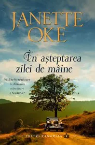 In asteptarea zilei de maine, Vestul canadian, Vol. 6 de Janette Oke