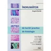 Indrumator de lucrari practice de histologie de Angela Borda