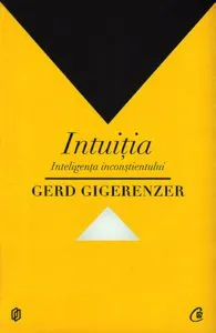 Intuitia. Inteligenta inconstientului