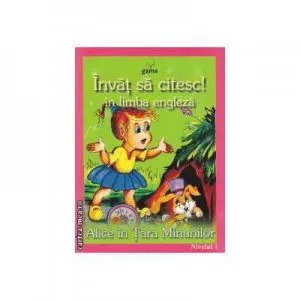 Invat sa citesc in limba engleza - Alice in Tara Minunilor