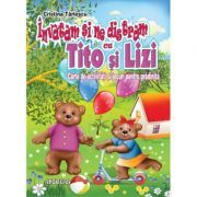 Invatam si ne distram cu Tito si Lizi. Carte de activitati si jocuri pentru gradinita