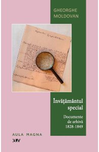 Invatamantul special. Documente de arhiva (1828-1849)