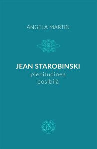 Jean Starobinski, plenitudinea posibilă