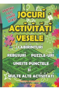 Jocuri si activitati vesele. Labirinturi, rebusuri, puzzle-uri, uneste punctele si multe alte activitati