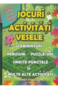 Jocuri si activitati vesele. Labirinturi, rebusuri, puzzle-uri, uneste punctele si multe alte activitati
