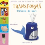 Jucarii din materiale reciclabile TRANSFORMA