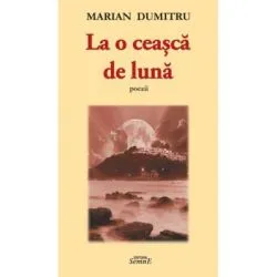 La o ceasca de luna de Marian Dumitru