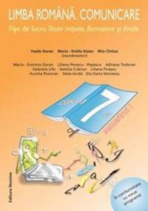 Limba Romana. Comunicare - Fise de lucru. Teste initiale, formative si finale Clasa a VII-a, semestrul I