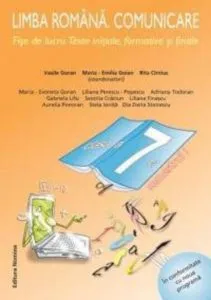 Limba Romana. Comunicare - Fise de lucru. Teste initiale, formative si finale Clasa a VII-a, semestrul I