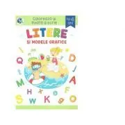 Litere si modele grafice. Coloreaza si invata a scrie, 4-6 ani de Sveta Albu