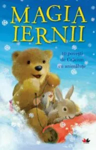 Magia iernii. 10 povesti de Craciun cu animalute