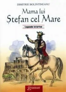 Mama lui Stefan cel Mare de Dimitrie Bolintineanu