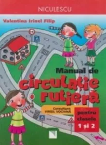 Manual de circulatie rutiera pentru clasele I si a II-a de Virgil Vochina