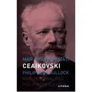 Mari personalitati. Ceaikovski de Philip Ross Bullock