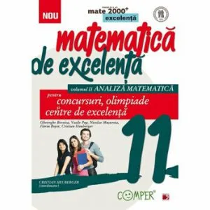 Mate excelenta. Cls. XI. Analiza matematica de Cristian Heuberger