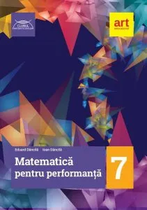 Matematică pentru performanță. Clasa a VII-a (traseul roșu) de Eduard Dancila