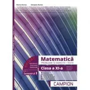 Matematica. Probleme si exercitii. Teste. Clasa a 11-a. Semestrul 1. Servicii, resurse, tehnic de Georgeta Burtea
