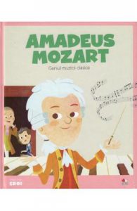 Micii mei eroi. Amadeus Mozart