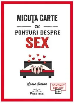 Micuța carte cu ponturi despre Sex de Lexie Sutton
