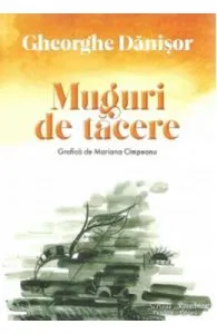 Muguri de tacere de Gheorghe Danisor
