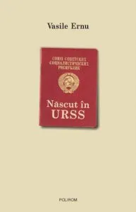 Nascut in URSS (CD) de Vasile Ernu