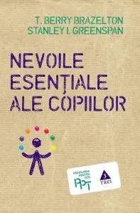 Nevoile esentiale ale copiilor de Stanley I. Greenspan