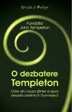O dezbatere Templeton de Fundatia John Templeton