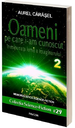 Oameni pe care i-am cunoscut. Volumul II