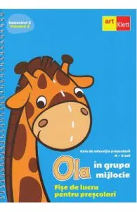 Ola in grupa mijlocie 4-5 ani Sem.2 Vol.3. Fise de lucru pentru prescolari