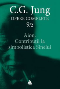Opere Complete. Vol. 9/2: Aion. Contributii la simbolistica Sinelui