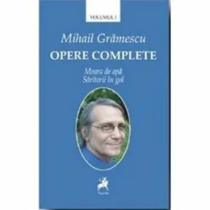 Opere complete vol I de Mihail Gramescu