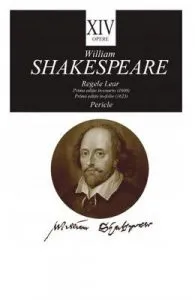 Opere Vol.14: Regele Lear. Pericle de William Shakespeare