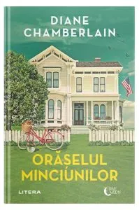 Orășelul minciunilor de Diane Chamberlain
