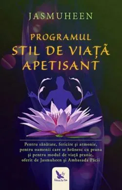Programul stil de viaţă apetisant de Jasmuheen