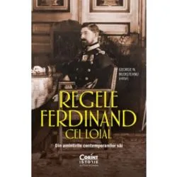 Regele Ferdinand cel Loial de George N. Budisteanu